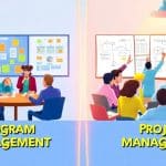 Program Management vs. Project Management: Key Differences